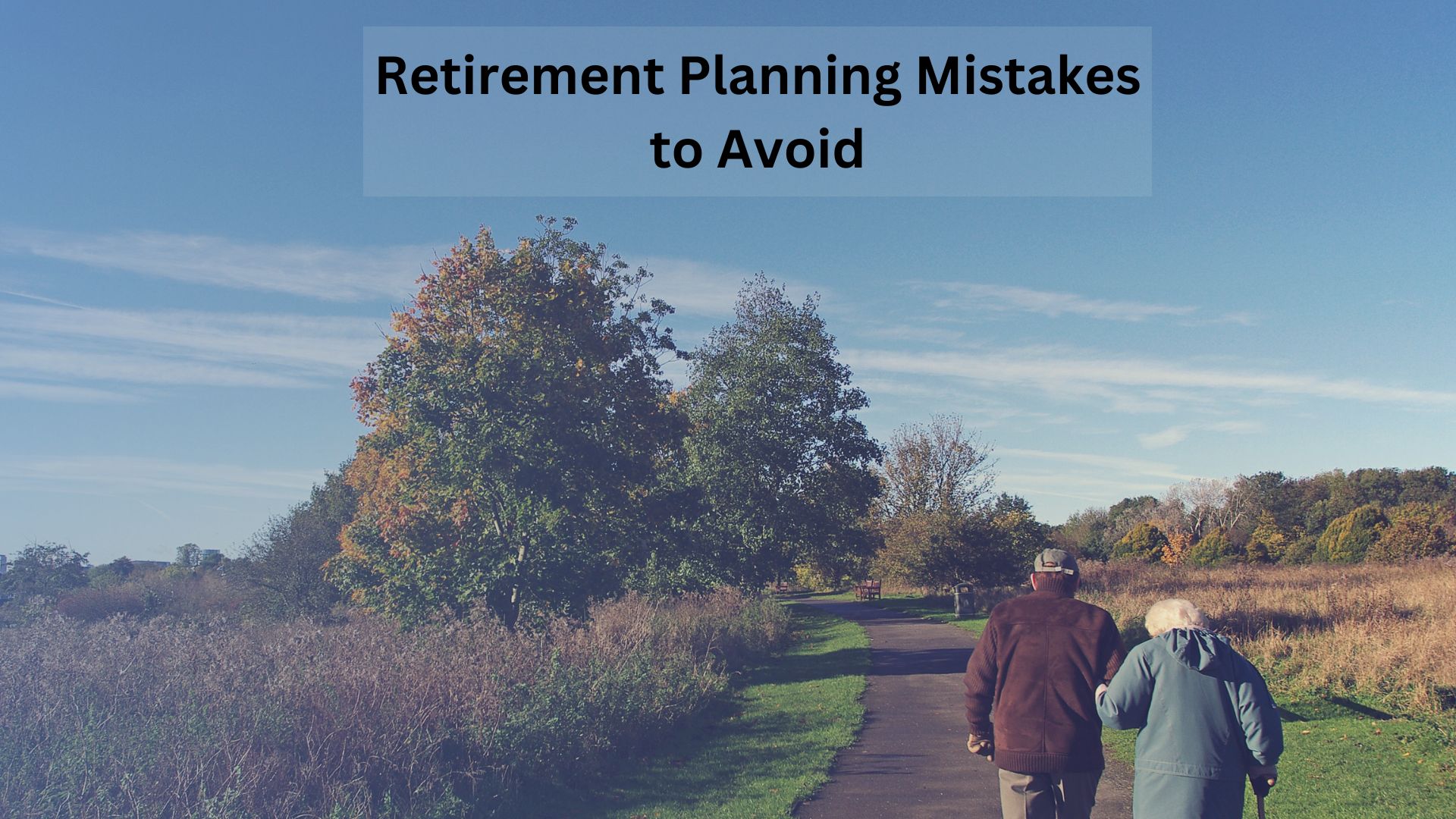Retirement Planning Mistakes to Avoid
